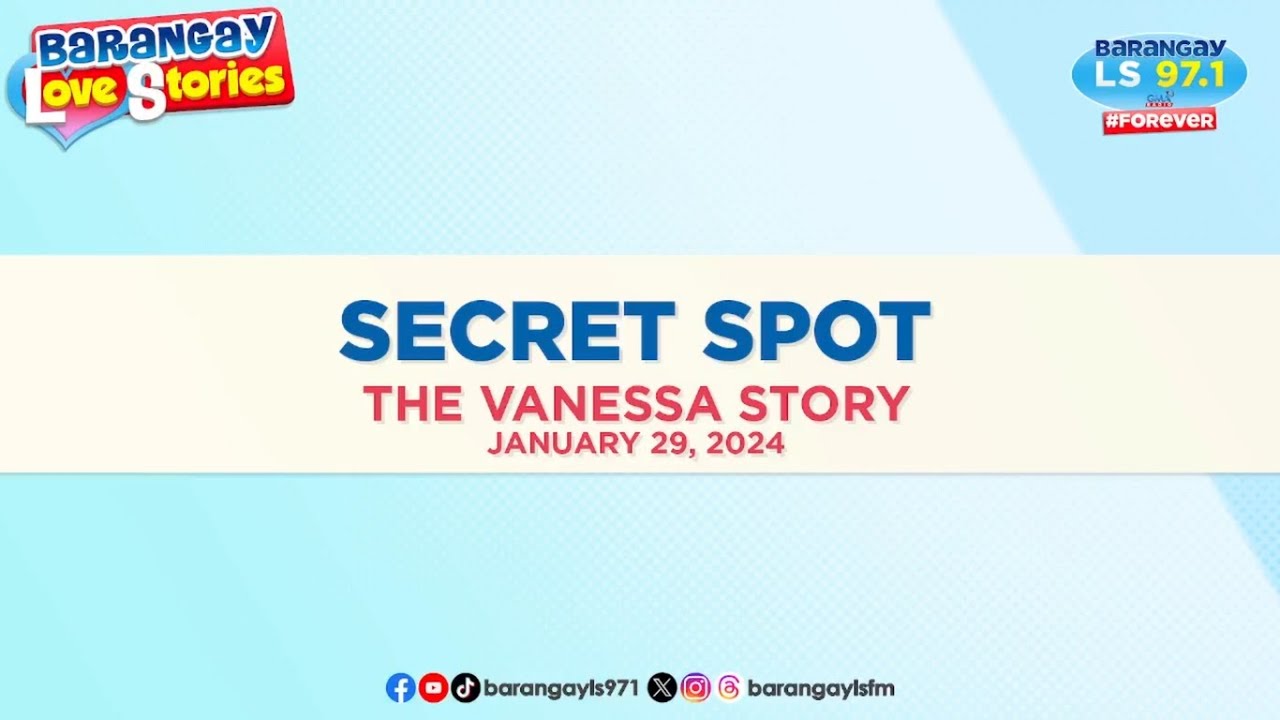 SECRET SPOT - VANESSA | Papa Dudut | Barangay Love Stories
