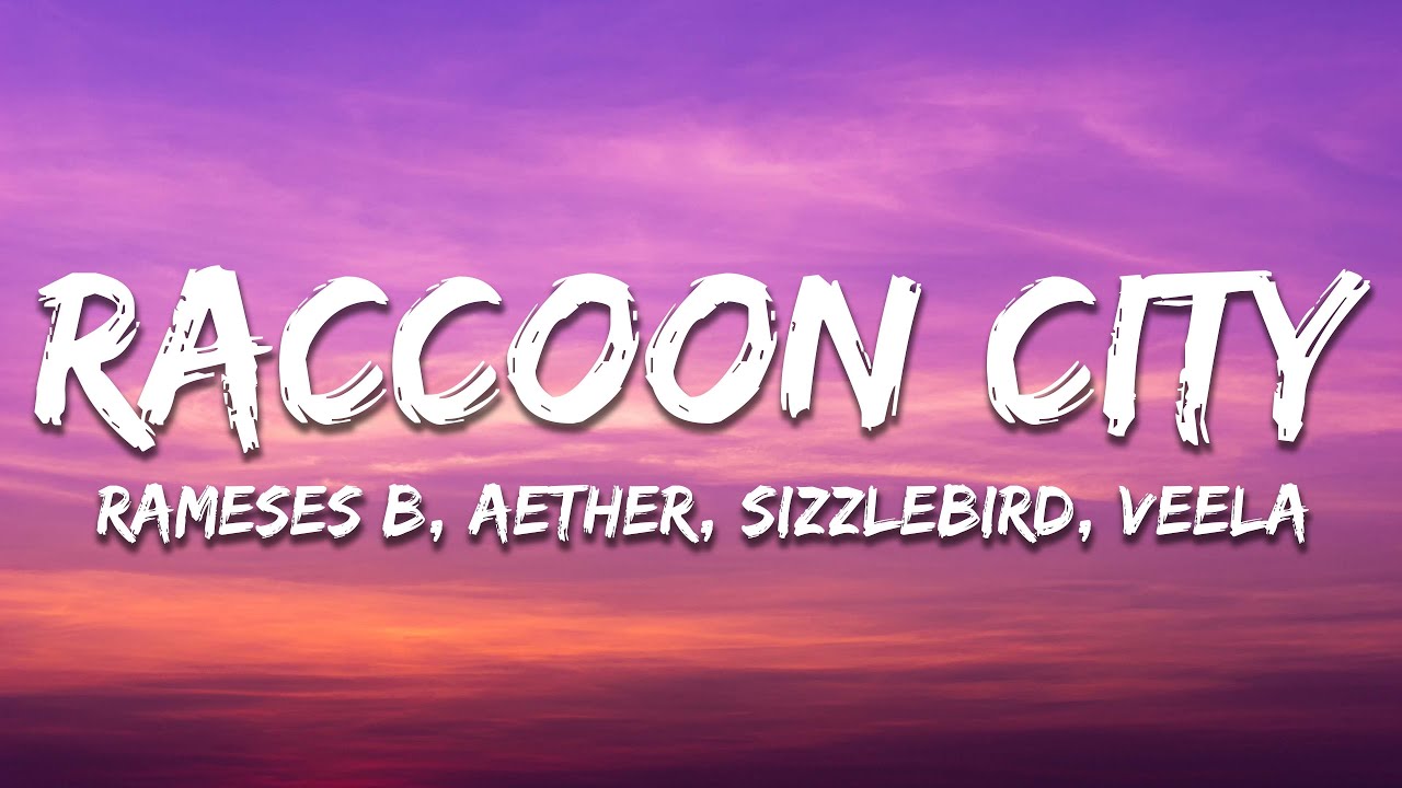 Veela, Aether, Sizzlebird - Raccoon City (Rameses B Remix) [Lyrics]
