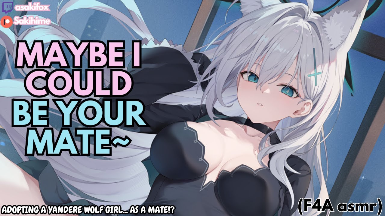 [F4A] Adopting a Yandere Wolf Girl... As a Mate!? [Yandere] [Sweet] [Devoted] [Reverse Comfort]