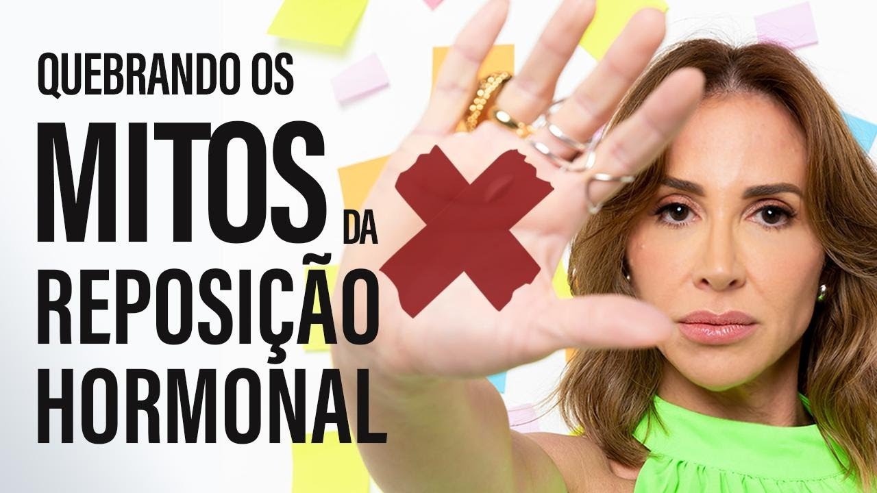Quebrando os Mitos da Reposição Hormonal