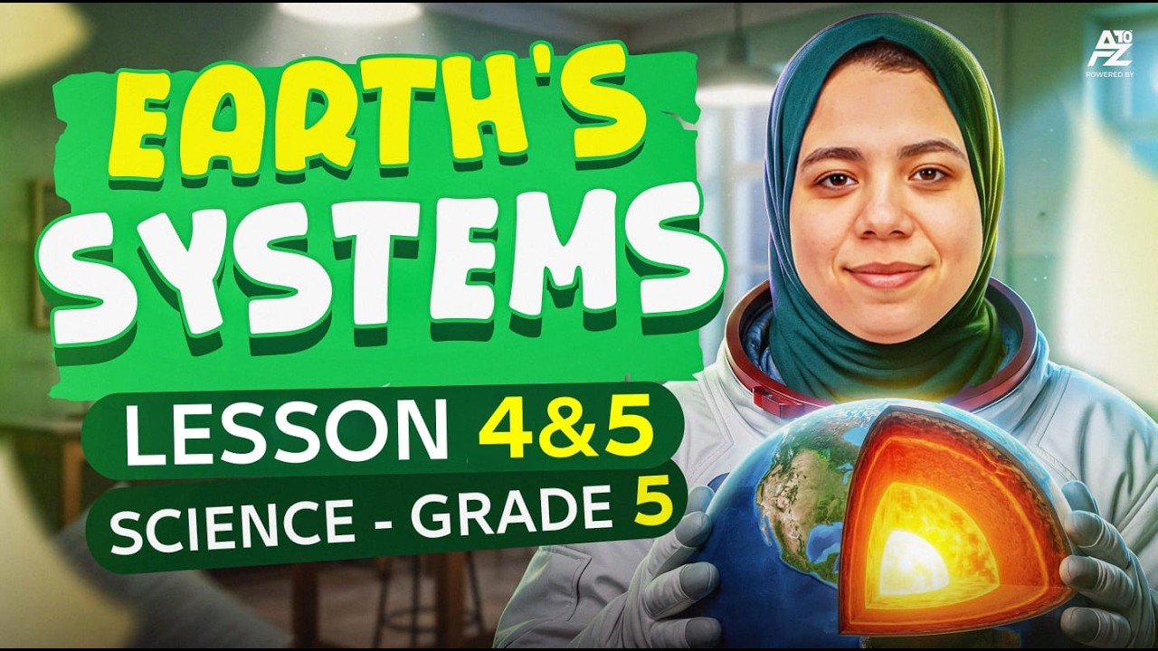 Earth systems 😱 Lesson 4 & 5 | Science Grade 5 | شرح وحل علوم خامسة ابتدائي لغات 2026
