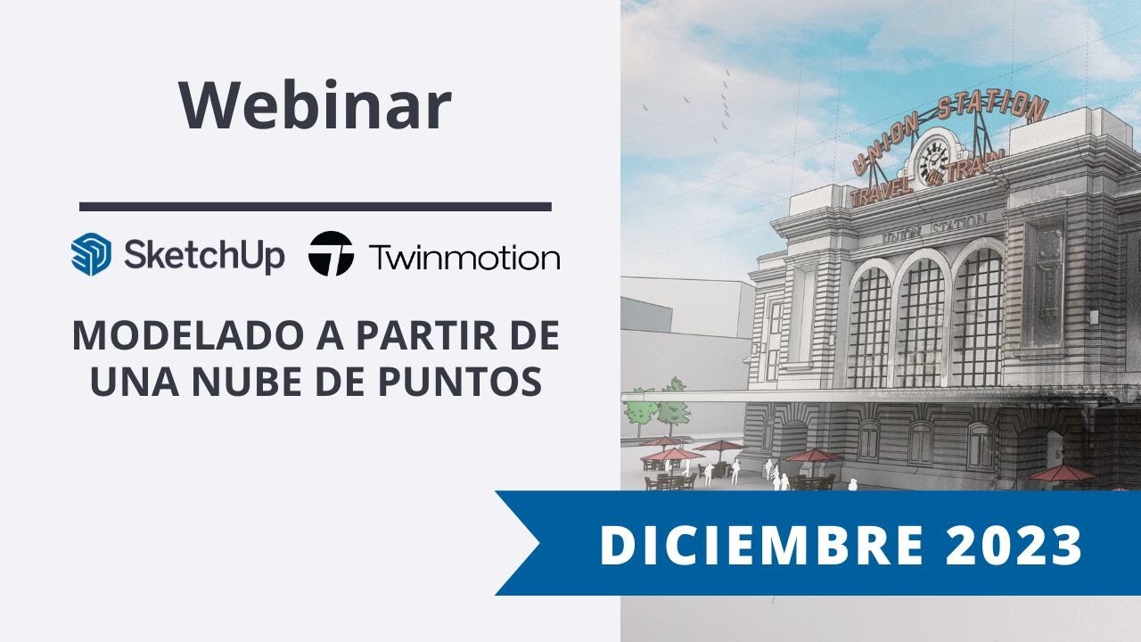 Webinar - Modelado a partir de una nube de puntos: Un flujo completo entre SketchUp y Twinmotion.