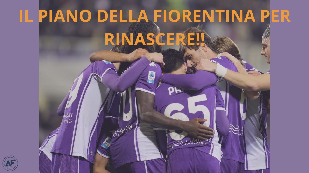RETROCESSIONE? No, ecco il piano della FIORENTINA per RINASCERE