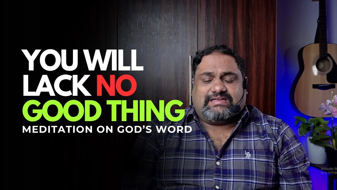 You will Lack No Good Thing | Word Meditation | Br Kevan D'souza | 10th June 2025