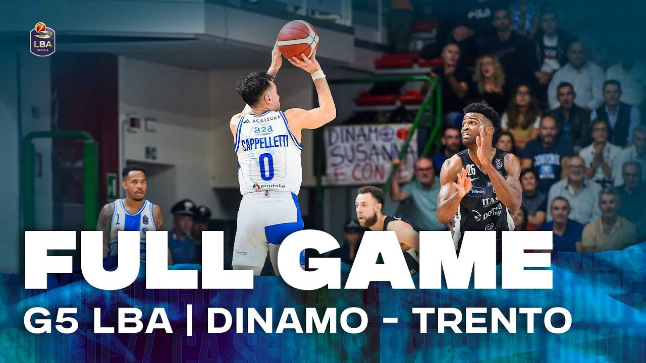 G5 LBA DINAMO BDS  - TRENTO | FULL GAME