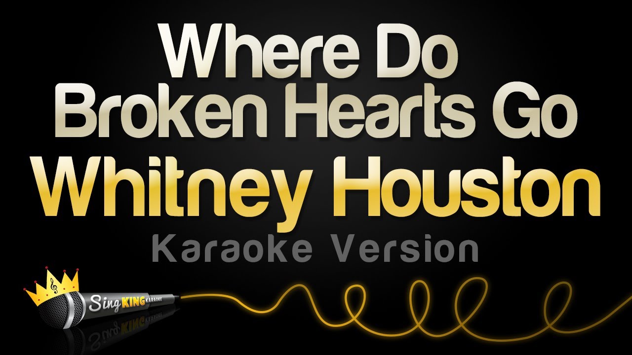Whitney Houston - Where Do Broken Hearts Go (Karaoke Version)