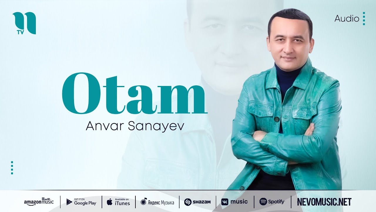 Anvar Sanayev - Otam (music version)
