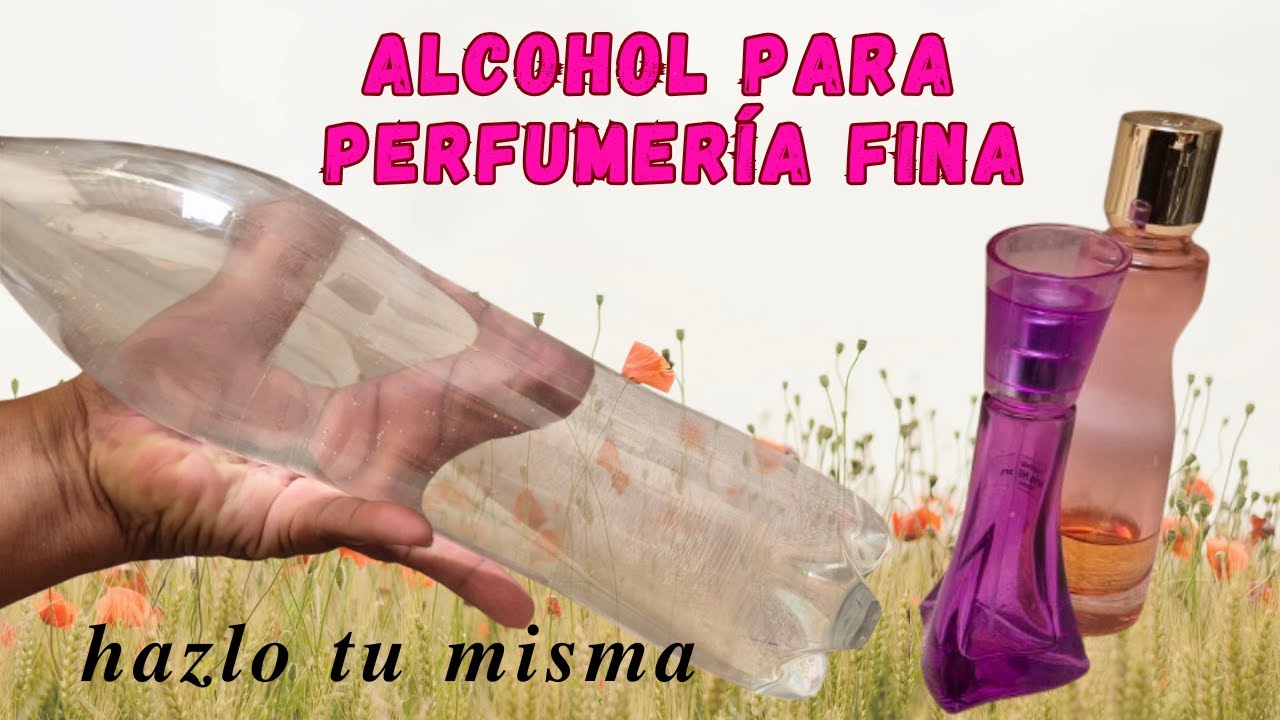 CÓMO HACER ALCOHOL DE PERFUMERIA alcohol desodorizado para tus perfumes finos/Liliana Muñoz