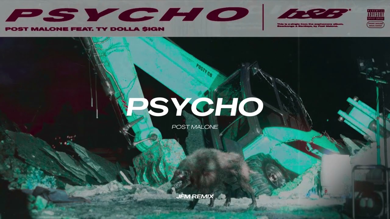 Post Malone - Psycho ft. Ty Dolla $ign ( JFM Remix )