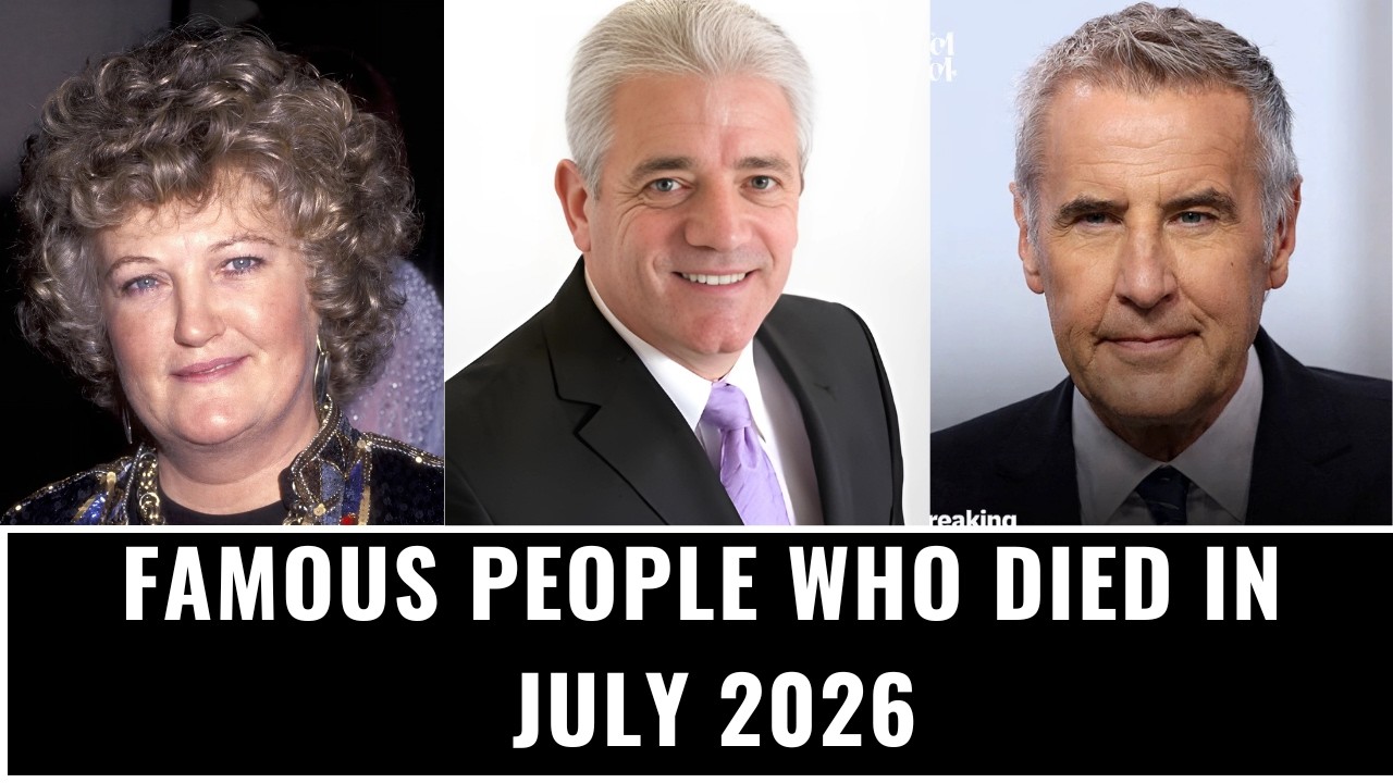 Famous People Who Died in July 2026
