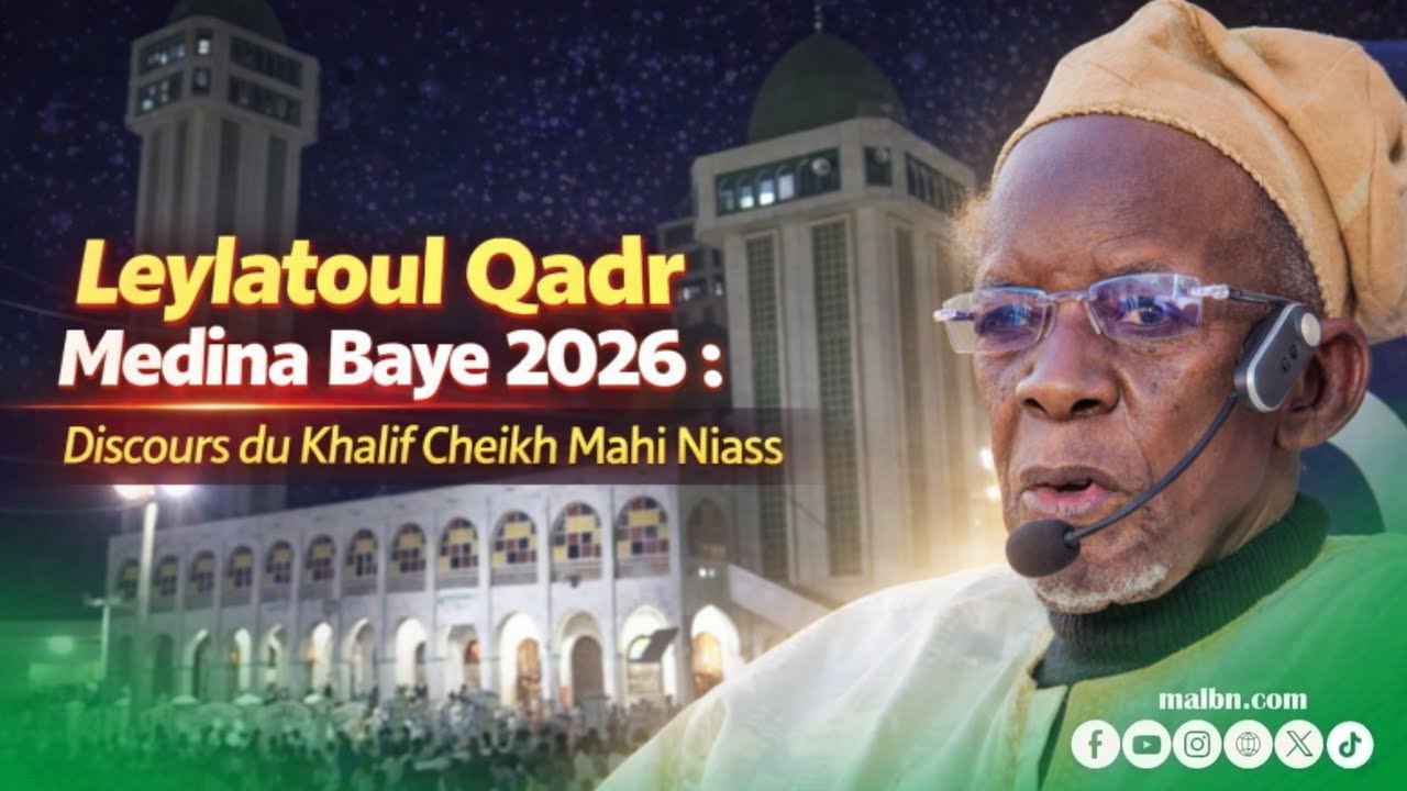 Leylatoul Qadr Medina Baye 2026: Discours du Khalif Cheikh Mouhamadoul Mahi Niass 