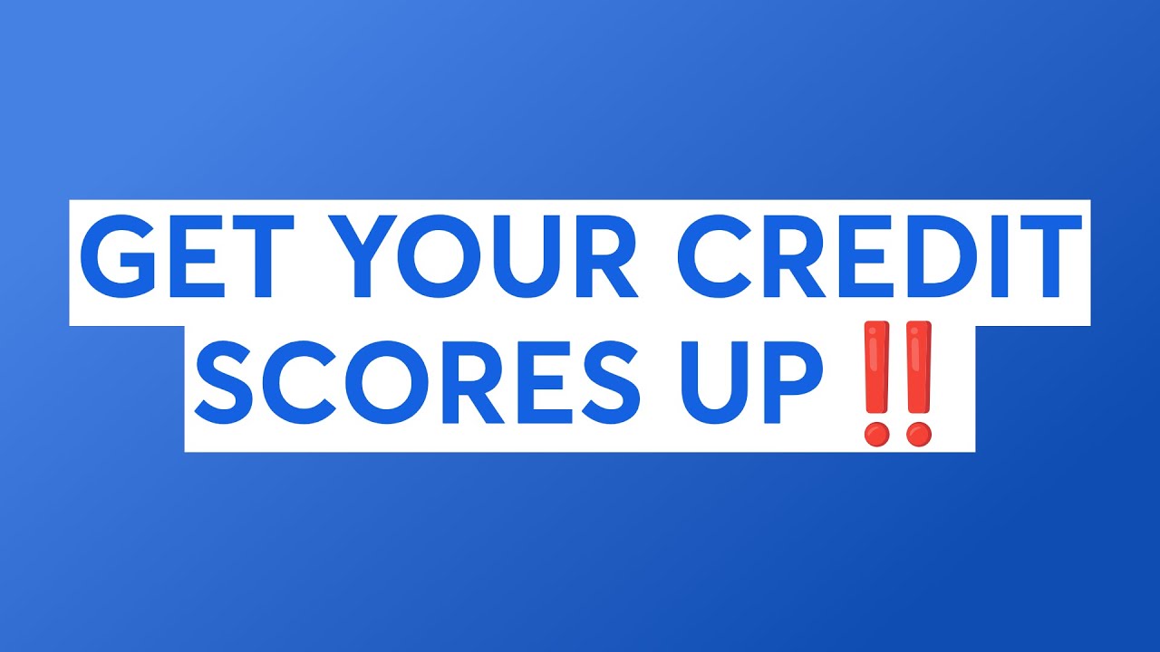 GET YOUR CREDIT SCORES UP‼️