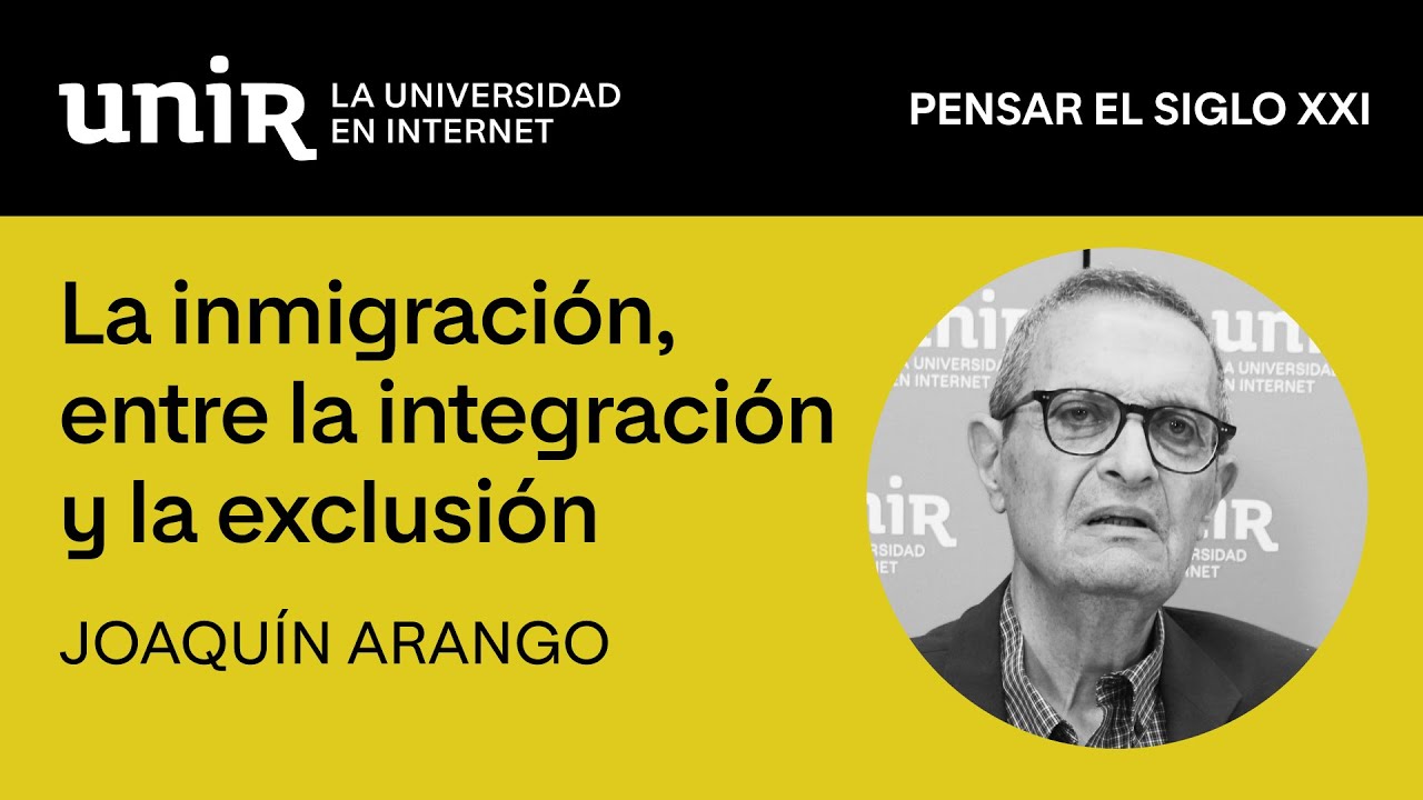Inmigración, entre la integración y la exclusión, con Joaquín Arango