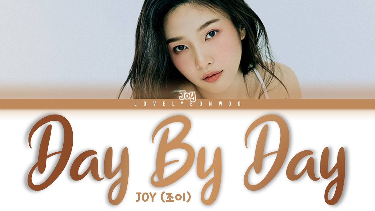 JOY (조이) &ndash; Day By Day Lyrics (Color Coded Han/Rom/Eng)