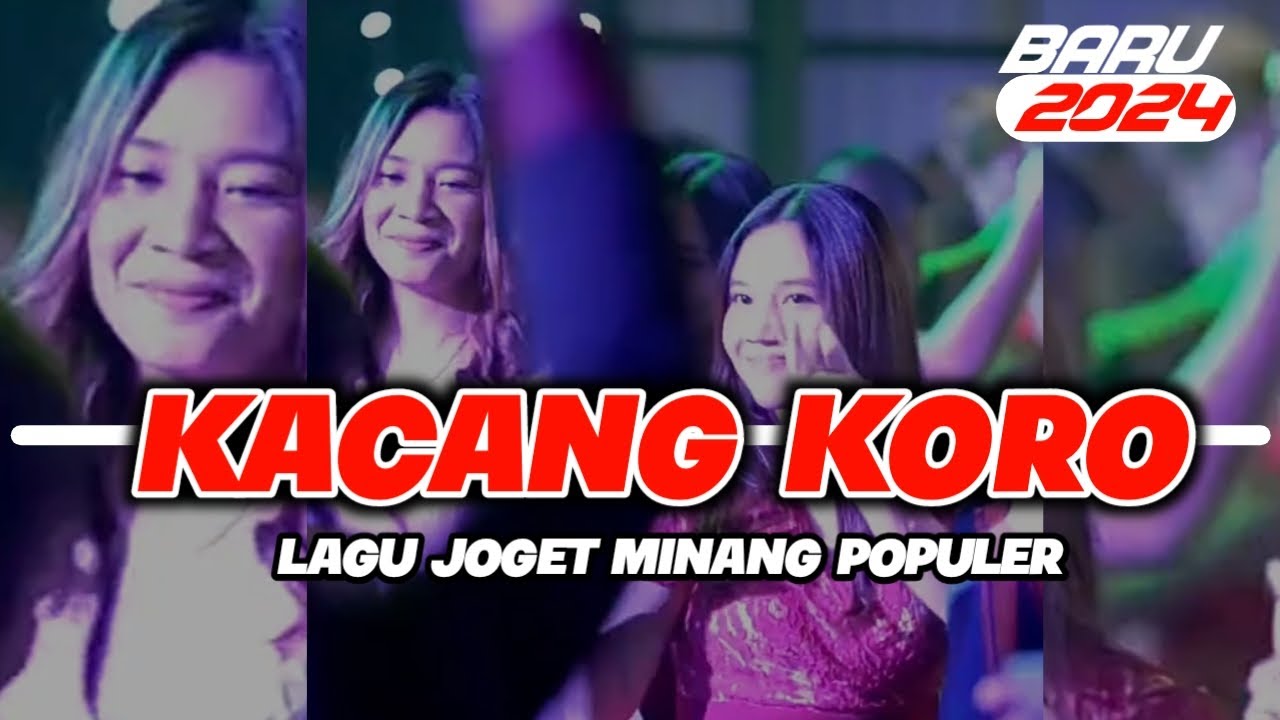 🎦MINANG KACANG KORO//🔹 LAGU ACARA TIMUR TERBARU 2024 REMIX ™️