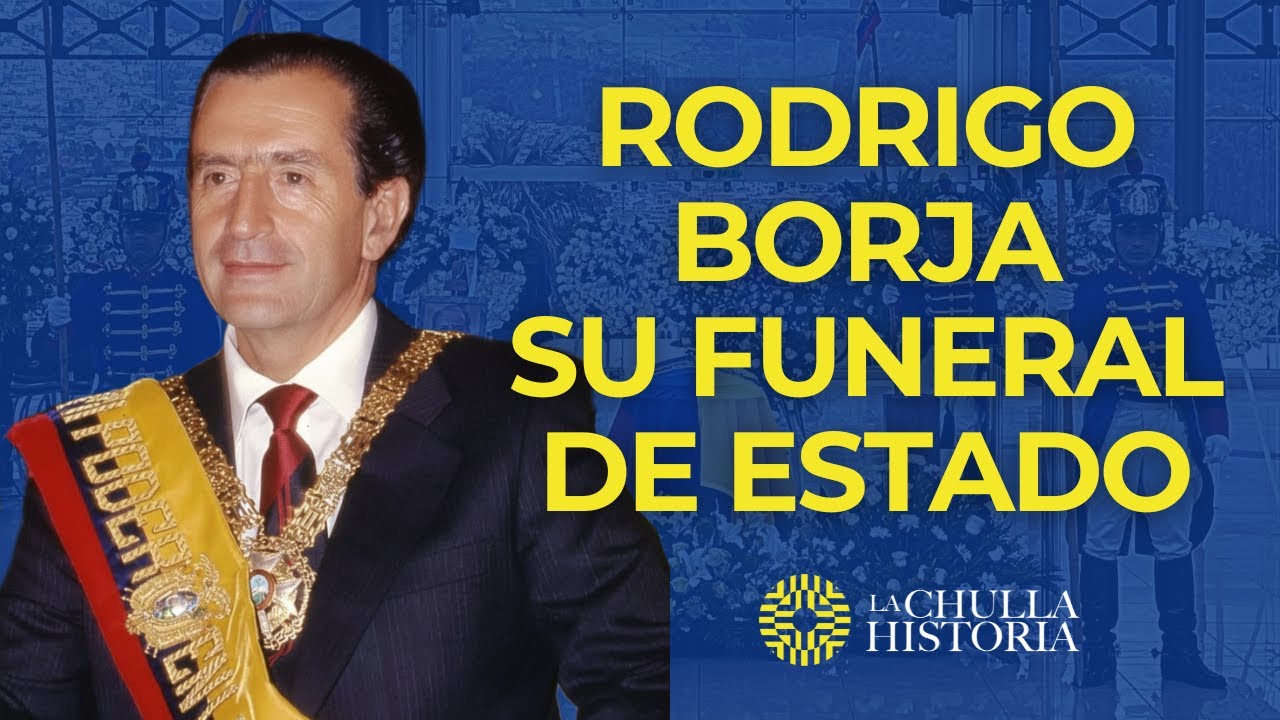 Rodrigo Borja: Su Funeral de Estado | La Chulla Historia