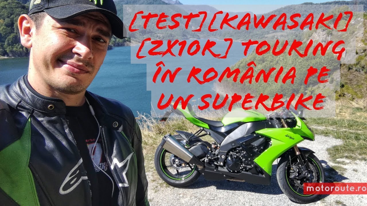 TEST Kawasaki ZX10R - Touring în România pe un superbike