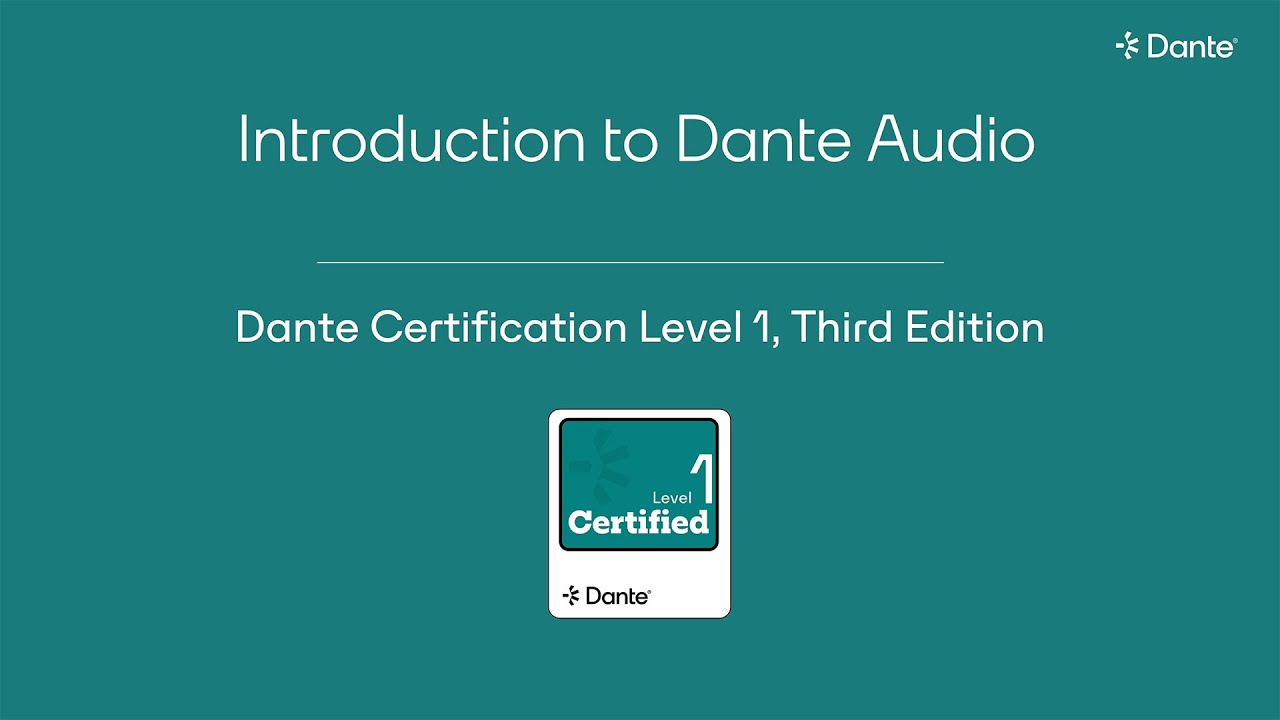 Dante Level 1, Chapter 4: Introduction to Dante Audio (3rd Edition)