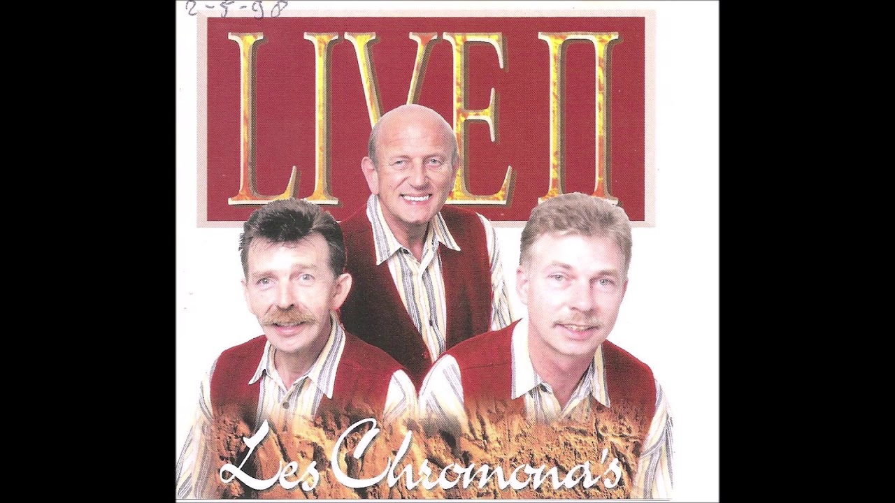 LES CHROMONA'S  -  Ik hou nog steeds van jou