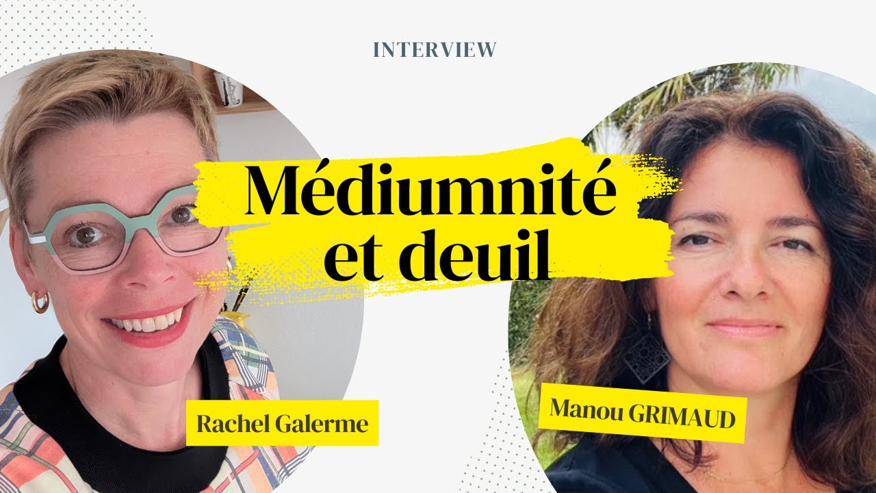 La médiumnité au cœur du deuil du conjoint | MANOU GRIMAUD