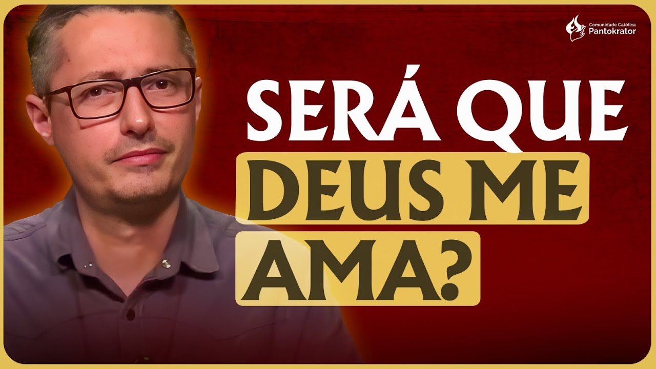 Como saber se DEUS nos AMA? | Prof. Raphael Tonon