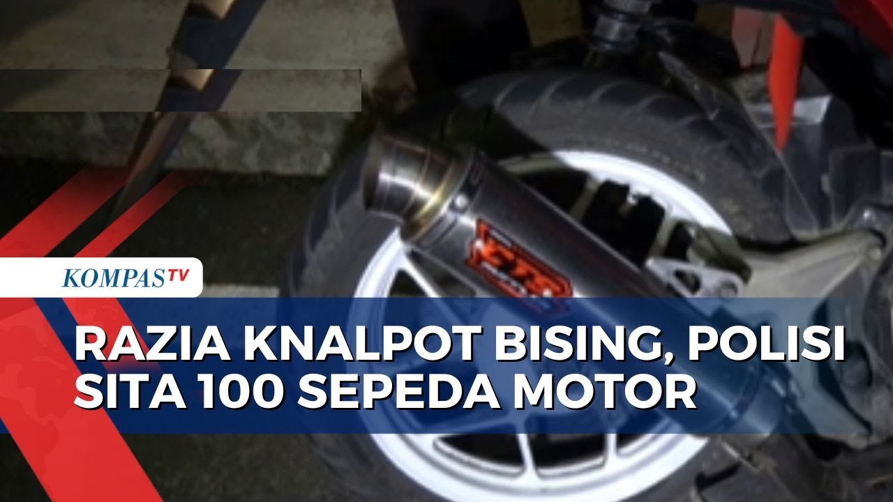 Knalpot Bising Resahkan Warga, Polisi Gelar Razia dan Sita 100 Unit Sepeda Motor!