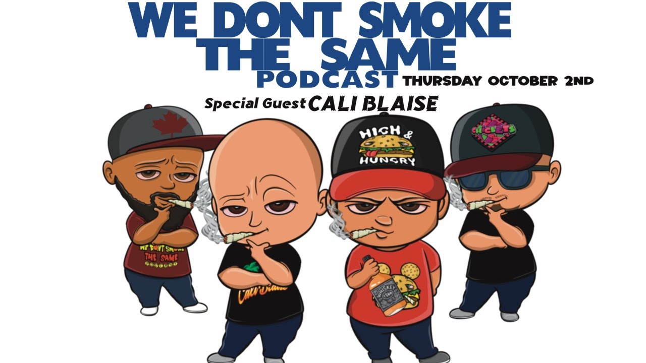 Cali Blaise | We Don't Smoke the Same podcast