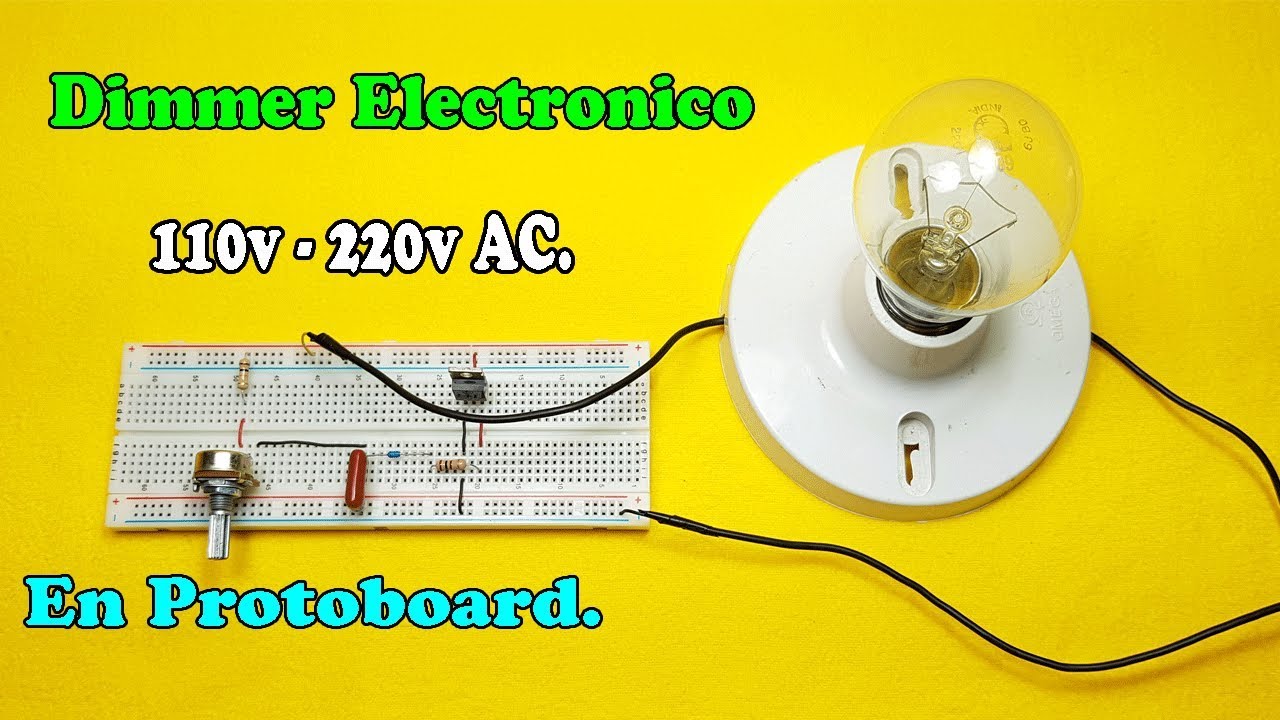 Como hacer un dimmer electronico con DIAC y TRIAC, Paso a Paso en Protoboard