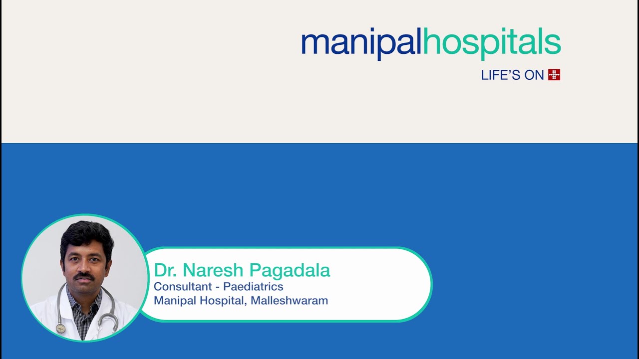 Common Paediatric Emergencies | Dr. Naresh Pagadala | Manipal Hospital Malleshwaram