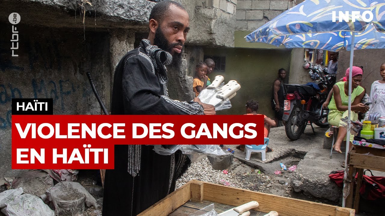 Haïti : la violence des gangs s'intensifie - RTBF Info