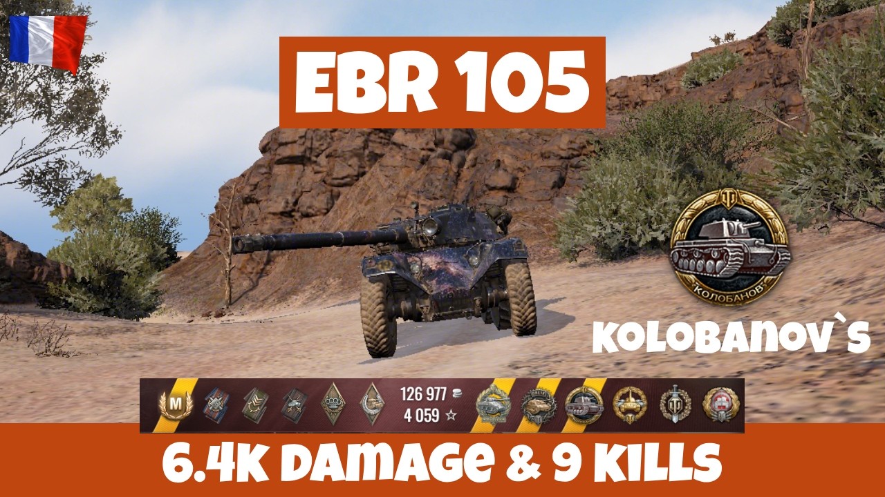EBR 105🥇KOLOBANOV`S MEDALS🔥6.4K DAMAGE & 9 KILLS | World of Tanks