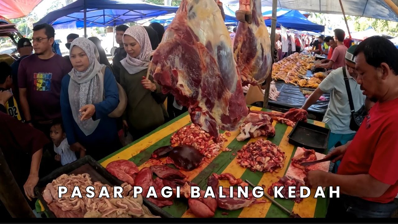 PASAR PAGI BALING KEDAH. AMAZING RURAL MORNING MARKET IN KEDAH MALAYSIA