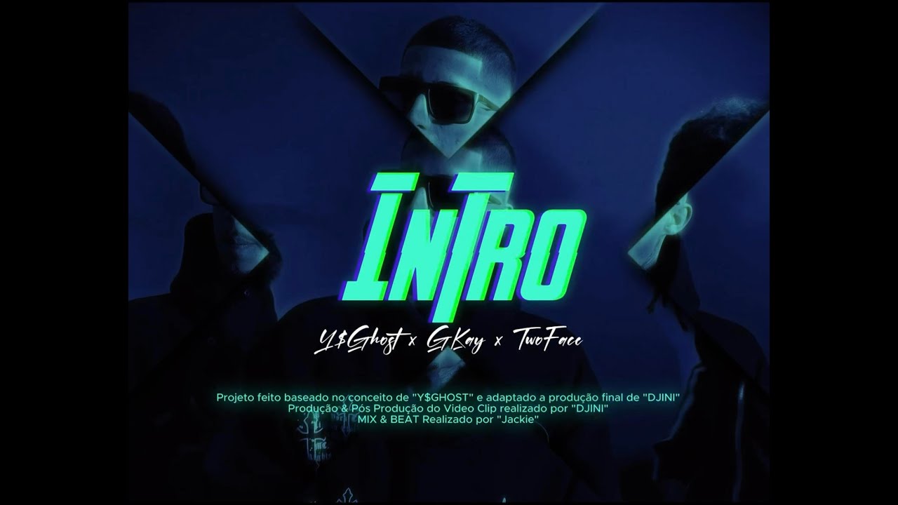 Y$Ghost - INTRO ft. Gkay & TwoFace (Official Music Video) [Shot by @DeejayDjini]