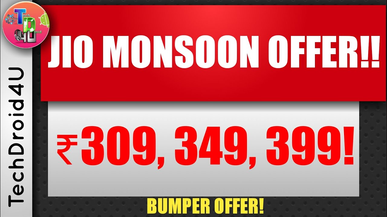Jio Monsoon Offer Launched - 309, 349, 399, 509 Plans - Jio Dhan Dhana Dhan Again FREE | TechDroid4U