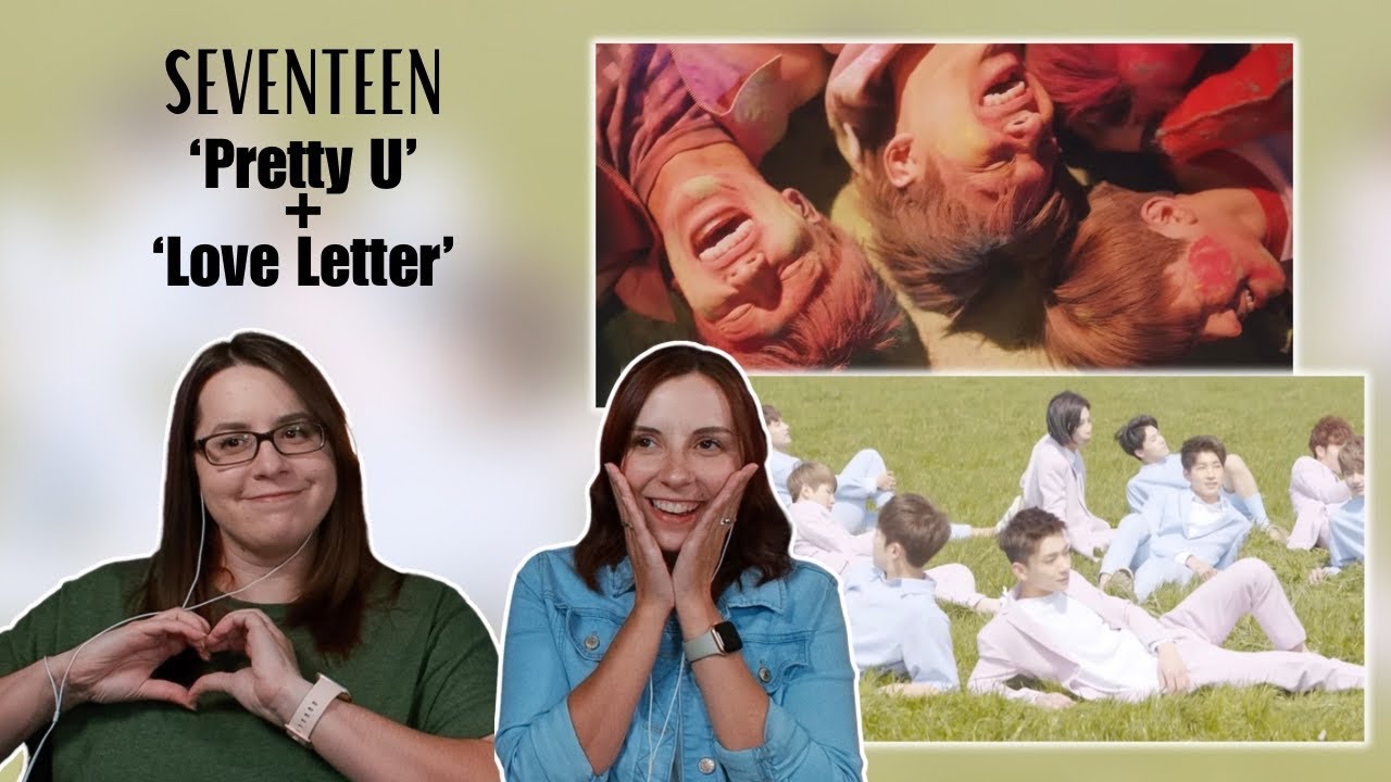 SEVENTEEN(세븐틴) 'Pretty U' & 'Love Letter' Lyrics, MVs & Dance Practice Reaction