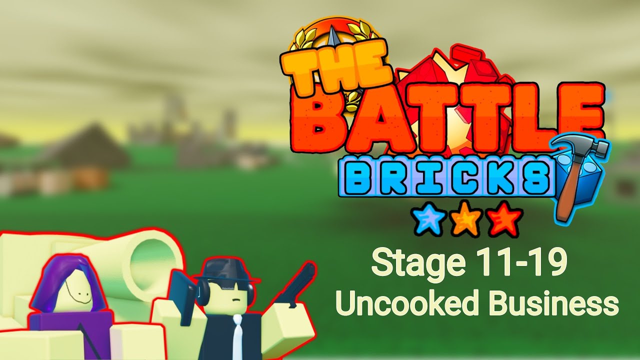 The Battle Bricks - Uncooked Business (Stage 11-19, 3 Star Walkthrough)