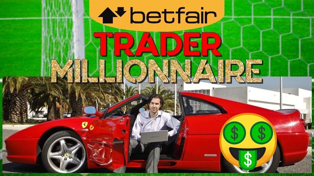 Les traders devenus MILLIONNAIRE sur Betfair ! (Analyse)