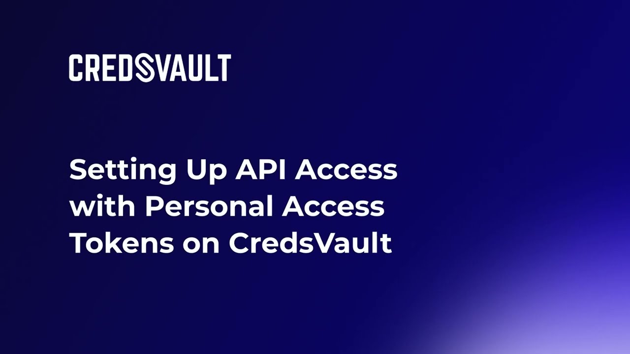 Setting Up API Access with Personal Access Tokens on CredsVault