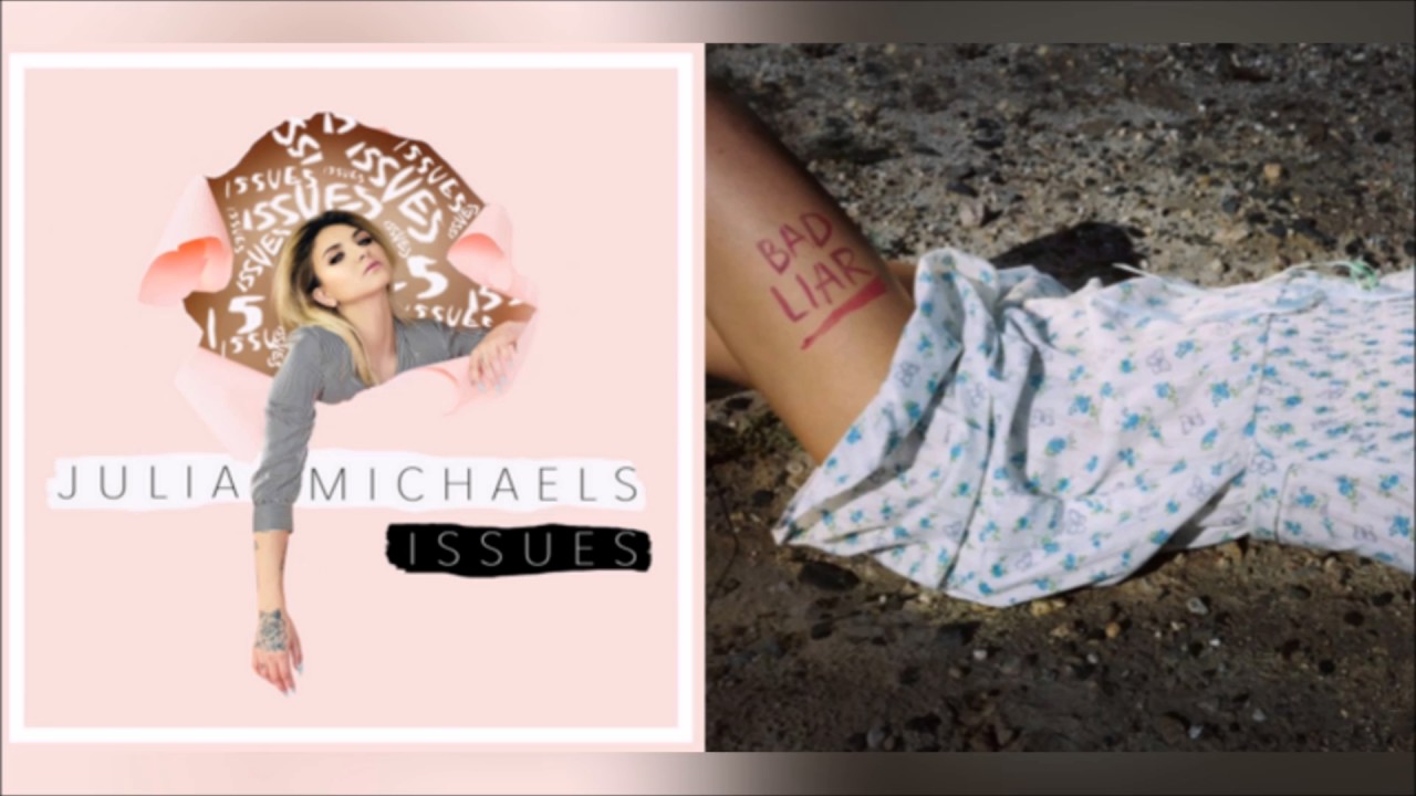 Bad Issues - Selena Gomez & Julia Michaels (Mashup)