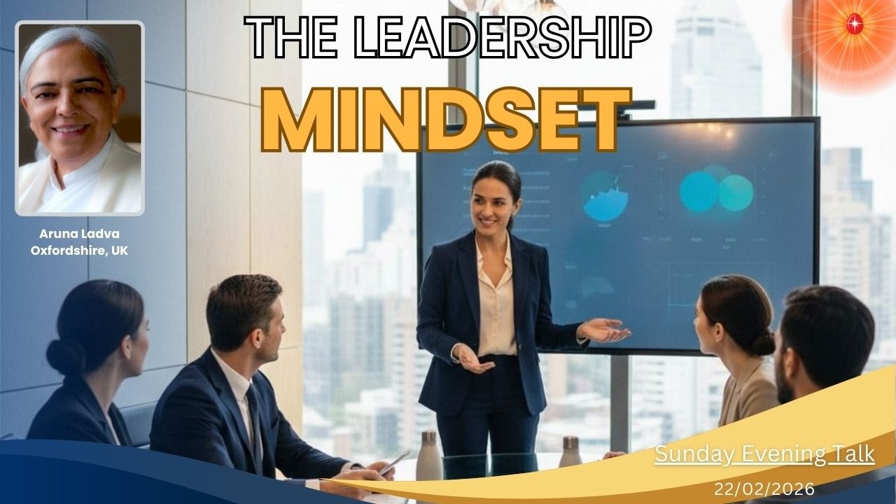 The leadership Mindset l Sunday Evening Talk | Aruna Ladva, Oxfordshire, UK