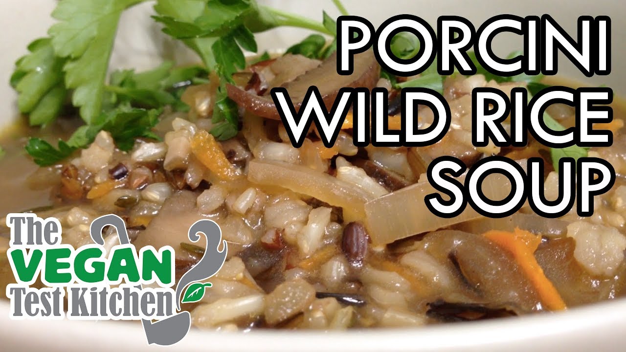 Porcini Wild Rice Soup | The Vegan Test Kitchen