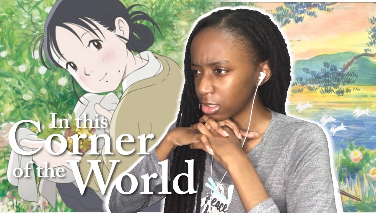 IN THIS CORNER OF THE WORLD (MOVIE REACTION)