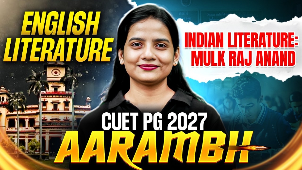 CUET PG English Literature 2026 | CUET PG English Indian Literature: Mulk Raj Anand