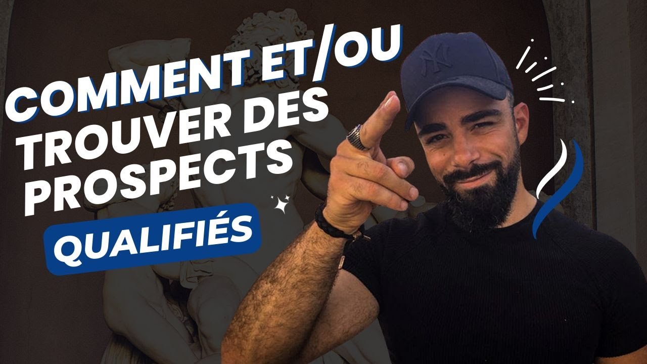 Comment et/ou trouver des prospects qualifi&eacute;s