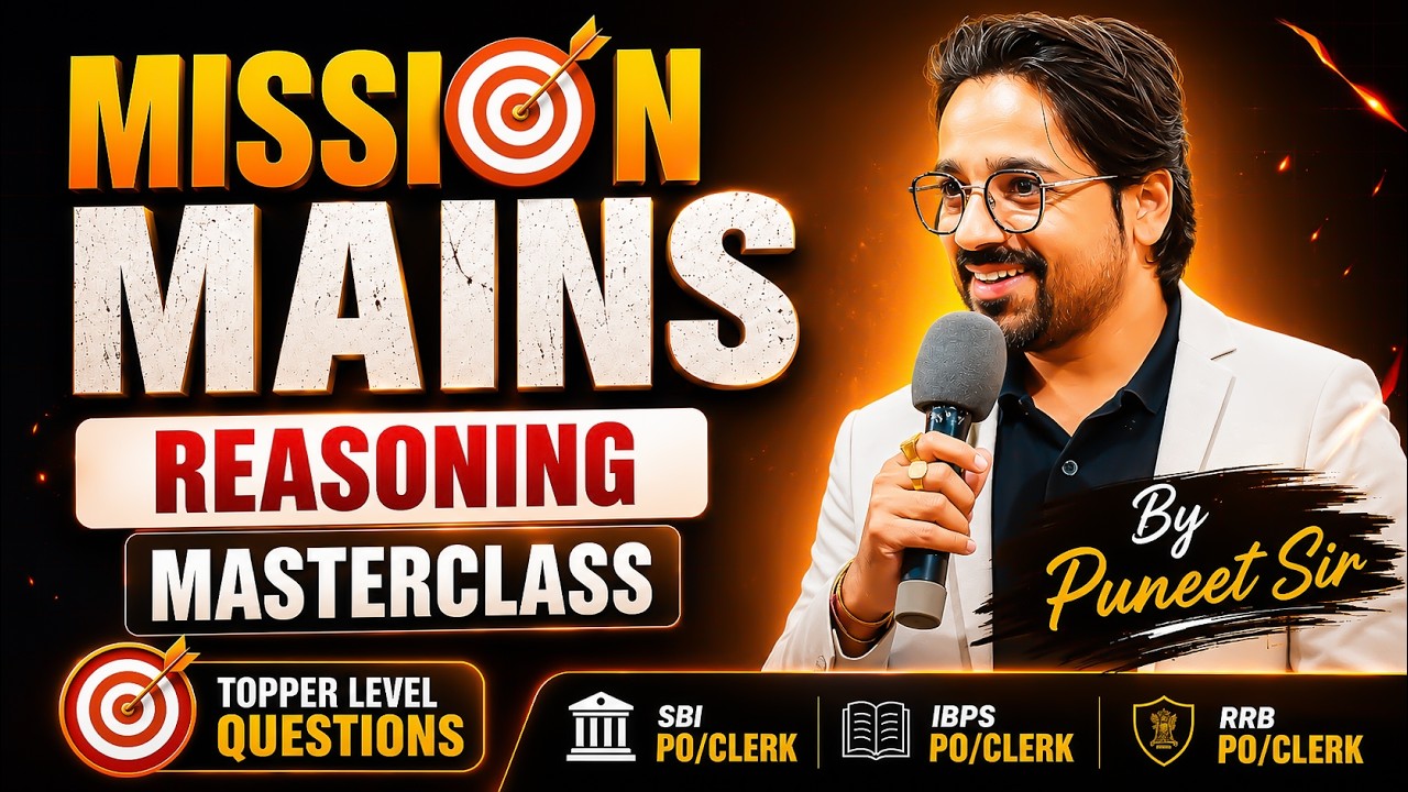 MISSION MAINS REASONING MASTERCLASS | SBI PO/CLERK, IBPS PO/CLERK, RRB PO/CLERK | BANKING EXAMS 2026