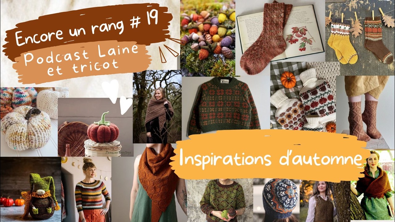 Encore un rang #19 - Mes inspirations d'automne 🧶🍂🍄🌧️