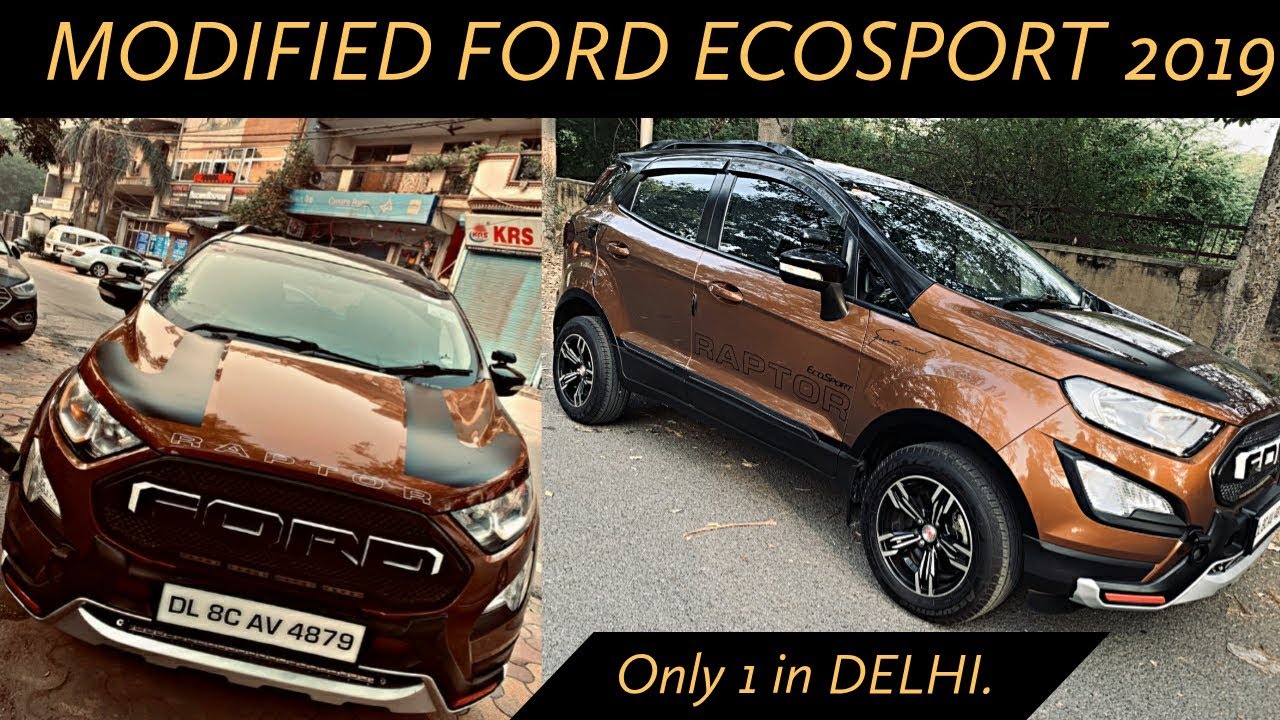Modified Ford EcoSport 2019 | New Ford EcoSport modification | Modified EcoSport from Delhi | Part 1