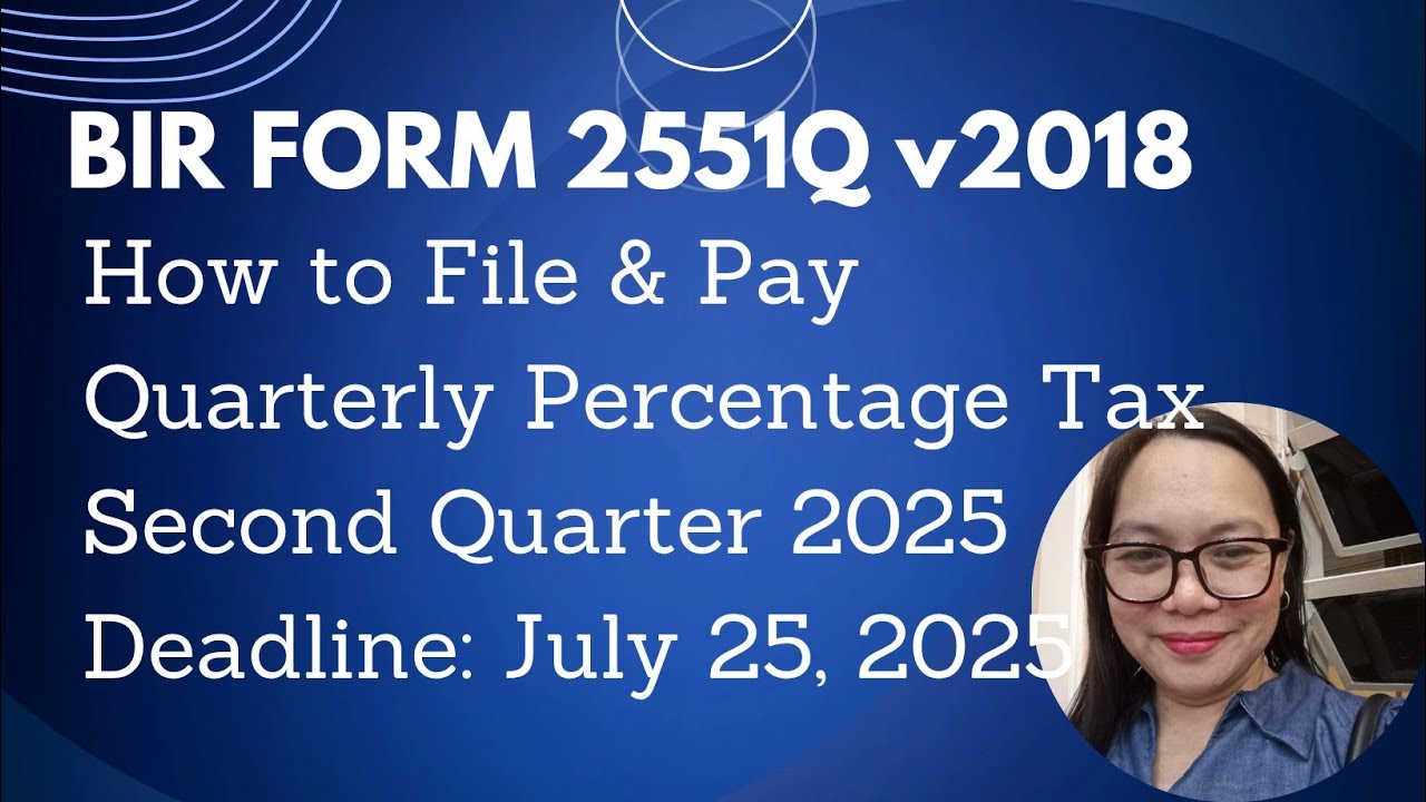 HOW TO FILE AND PAY QUARTERLY PERCENTAGE TAX SECOND QUARTER 2025