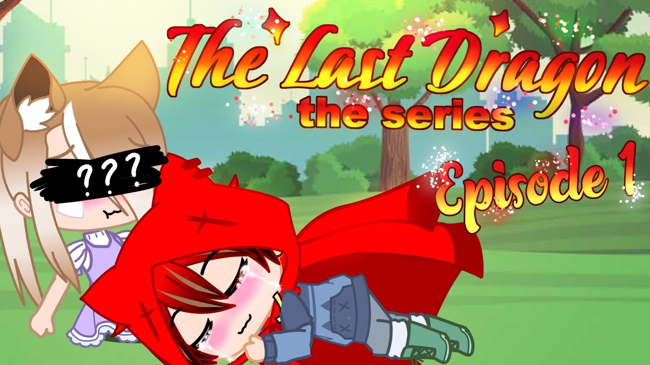 The Last Dragon ||The Series|| Episode 1