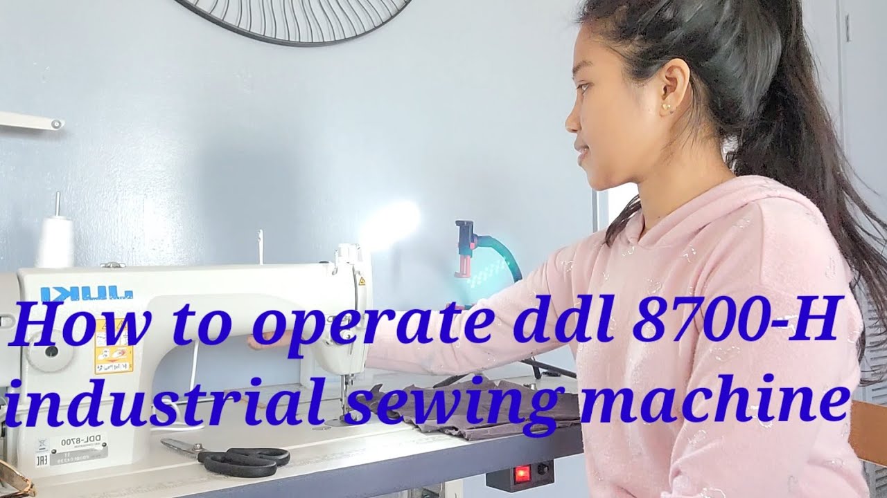 How to operate  ddl 8700-H industrial sewing machine